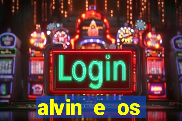 alvin e os esquilos 3 rede canais